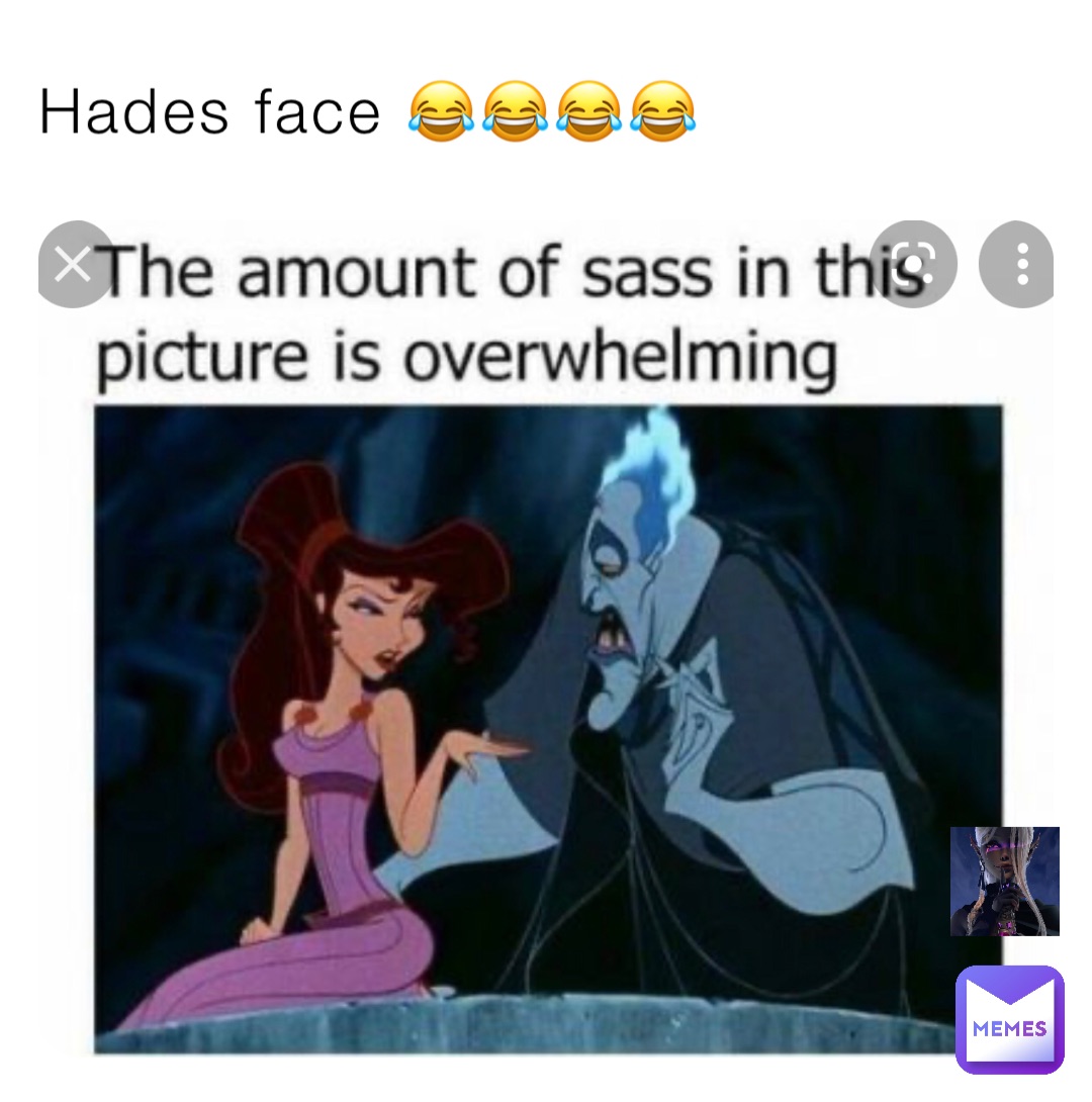 Hades face 😂😂😂😂