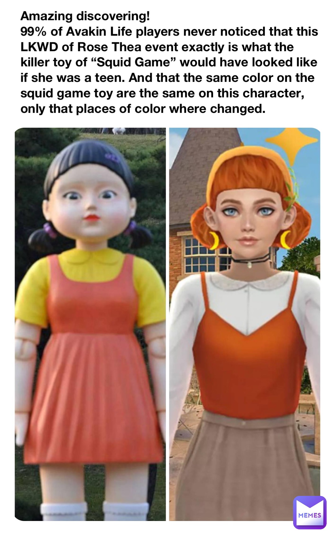 Amazing discovering!
99% of Avakin Life players never noticed that this LKWD of Rose Thea event exactly is what the killer toy of “Squid Game” would have looked like if she was a teen. And that the same color on the squid game toy are the same on this character, only that places of color where changed.