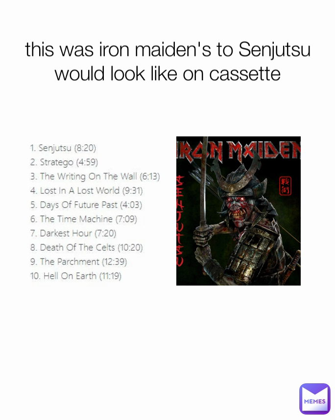 this was iron maiden's to Senjutsu would look like on cassette