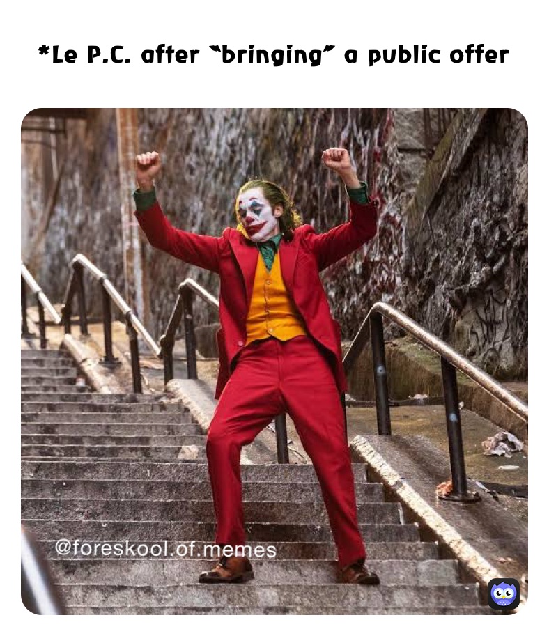 *Le P.C. after “bringing” a public offer 