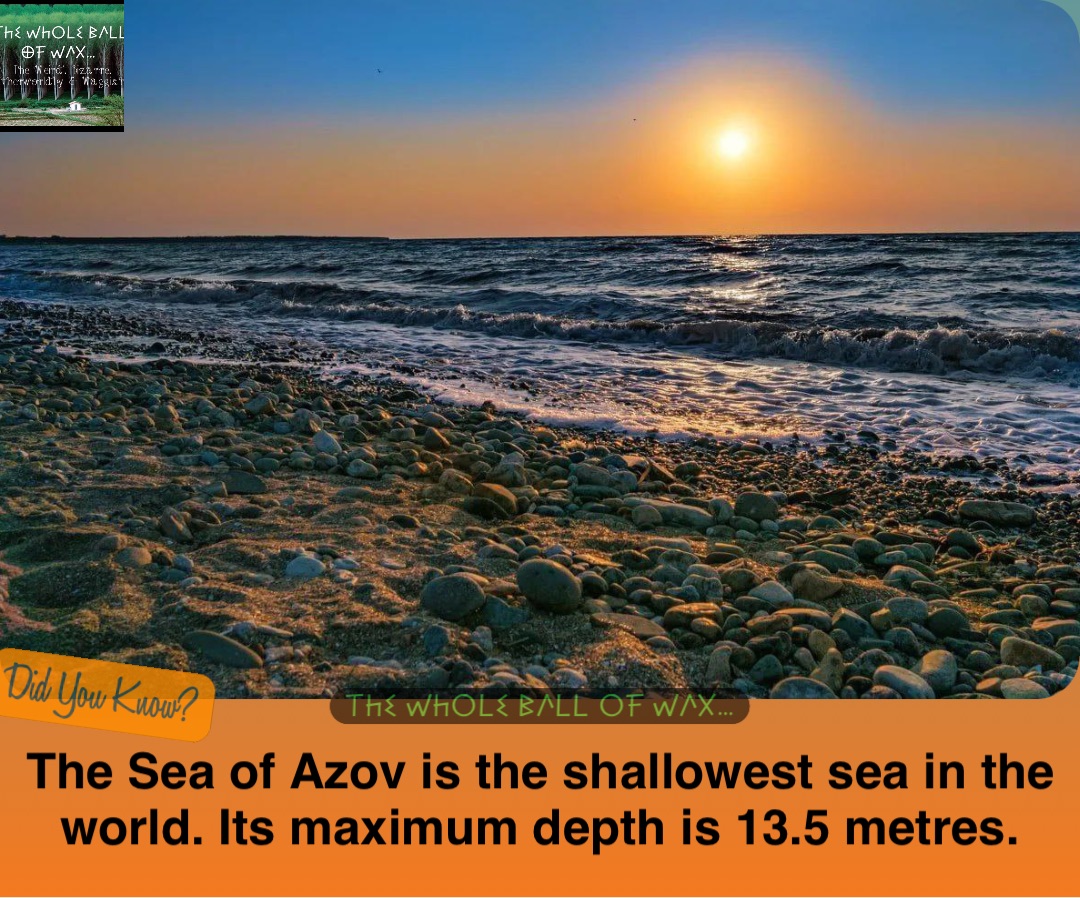 Double tap to edit The Sea of Azov is the shallowest sea in the world ...