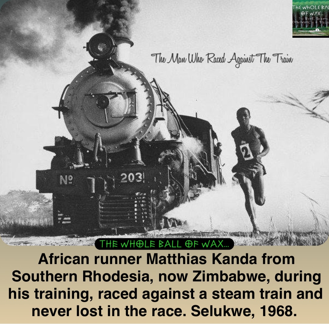 The Man Who Raced Against The Train African runner Matthias Kanda from Southern Rhodesia, now Zimbabwe, during his training, raced against a steam train and never lost in the race. Selukwe, 1968.