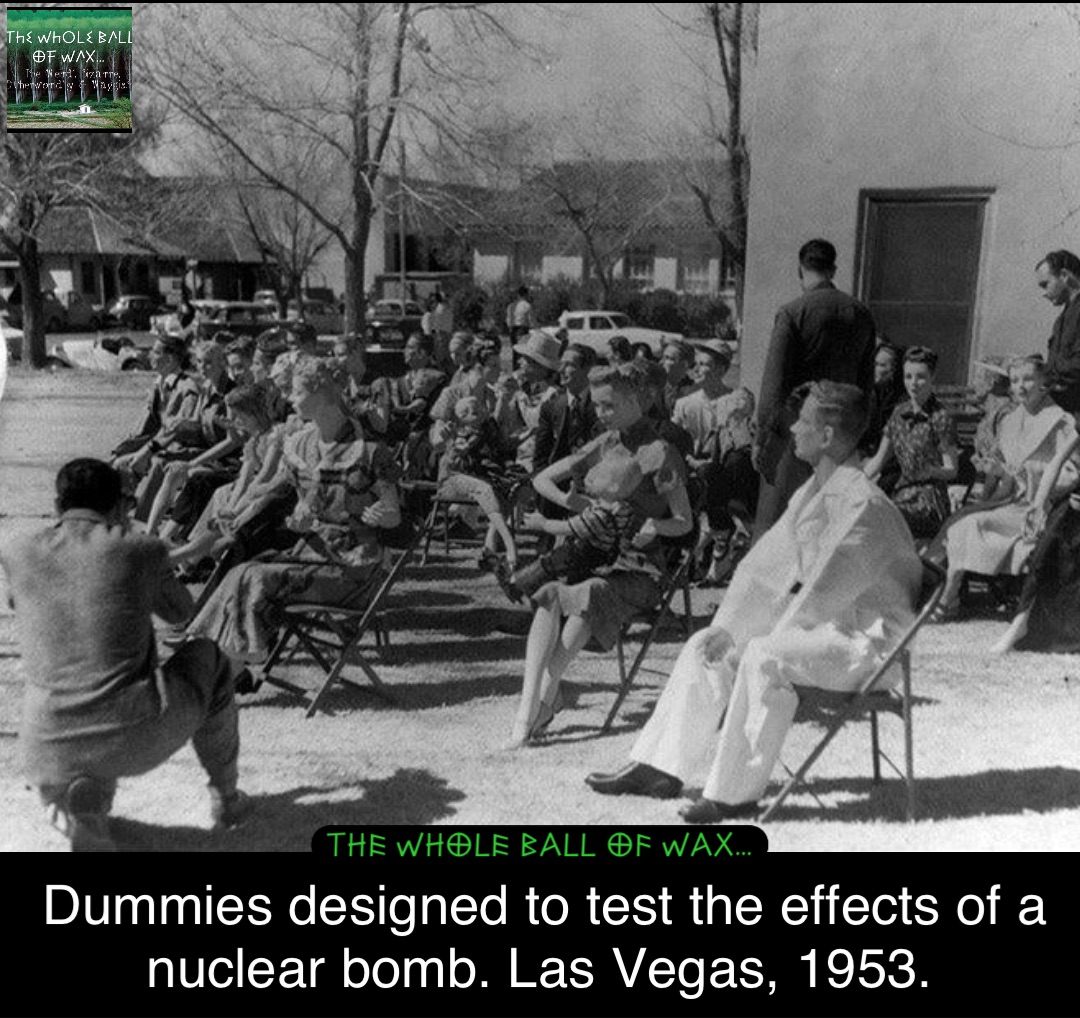 Dummies designed to test the effects of a nuclear bomb. Las Vegas, 1953.