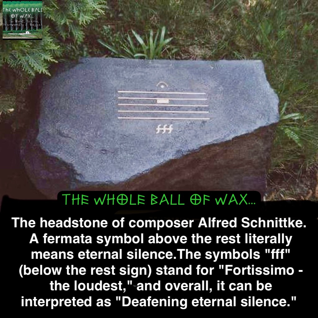 The headstone of composer Alfred Schnittke. A fermata symbol above the rest literally means eternal silence.The symbols "fff" (below the rest sign) stand for "Fortissimo - the loudest," and overall, it can be interpreted as "Deafening eternal silence."