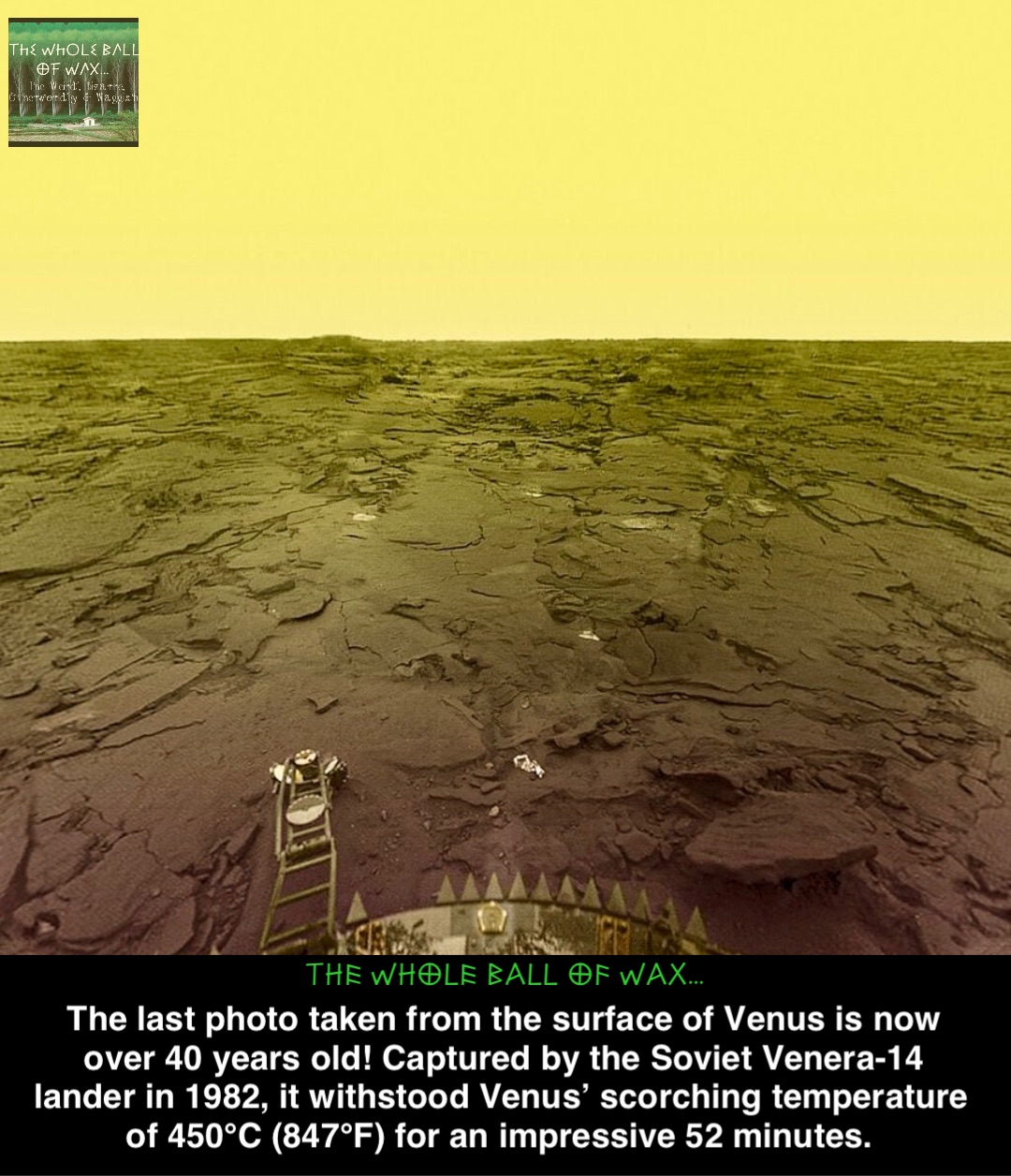 Double tap to edit The last photo taken from the surface of Venus is now over 40 years old! Captured by the Soviet Venera-14 lander in 1982, it withstood Venus’ scorching temperature of 450°C (847°F) for an impressive 52 minutes.