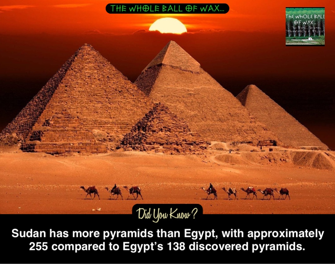 Sudan has more pyramids than Egypt, with approximately 255 compared to Egypt’s 138 discovered pyramids.