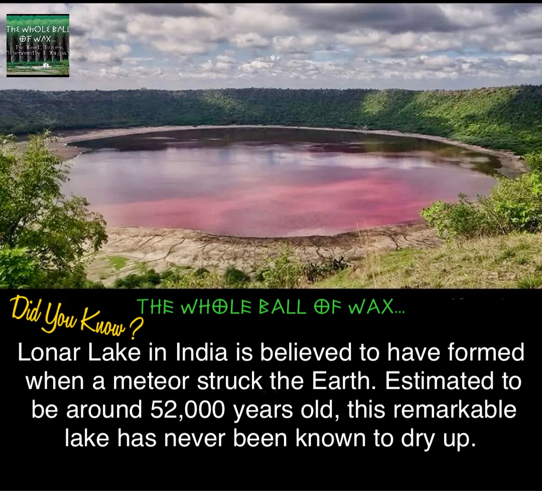 Double tap to edit Lonar Lake in India is believed to have formed when a meteor struck the Earth. Estimated to be around 52,000 years old, this remarkable lake has never been known to dry up.