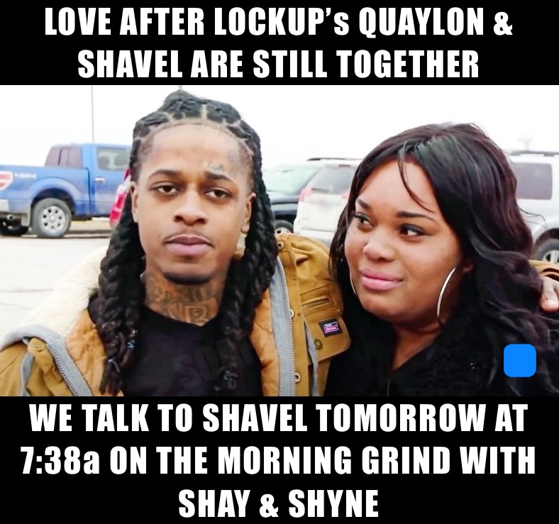 LOVE AFTER LOCKUP’s QUAYLON & SHAVEL ARE STILL TOGETHER WE TALK TO