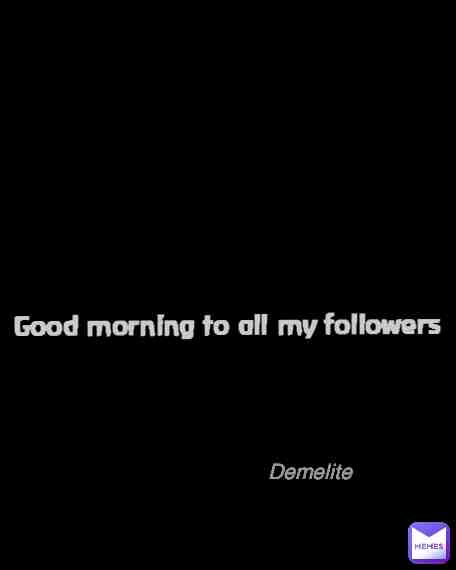 Meme shared by @Demelite
