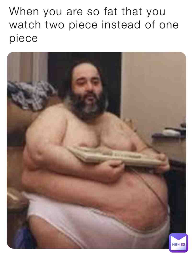 #meme #funny #onepiece #fat