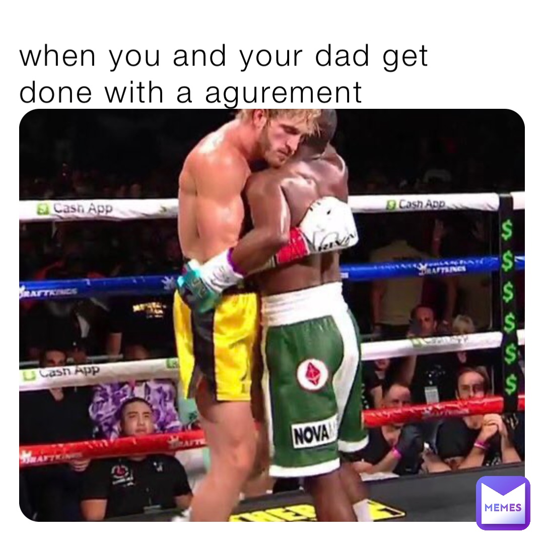 when you and your dad get done with a agurement