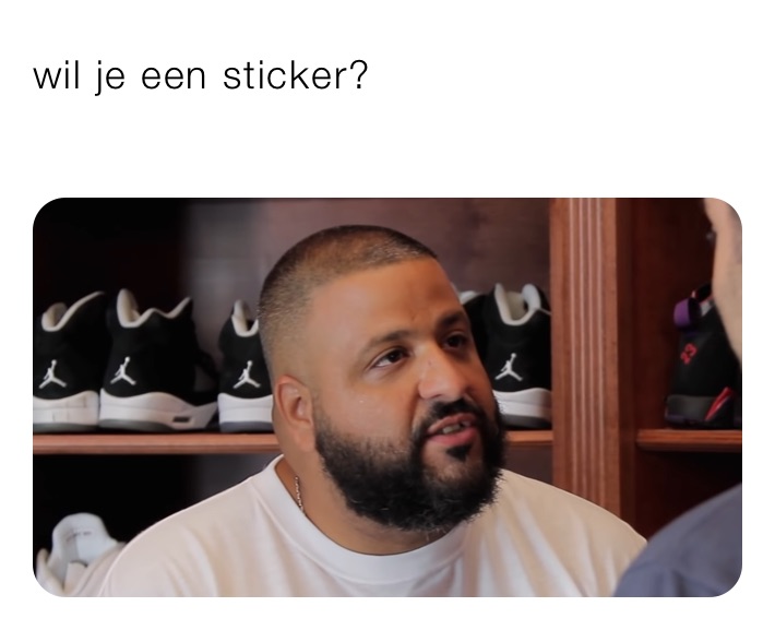 wil je een sticker?
