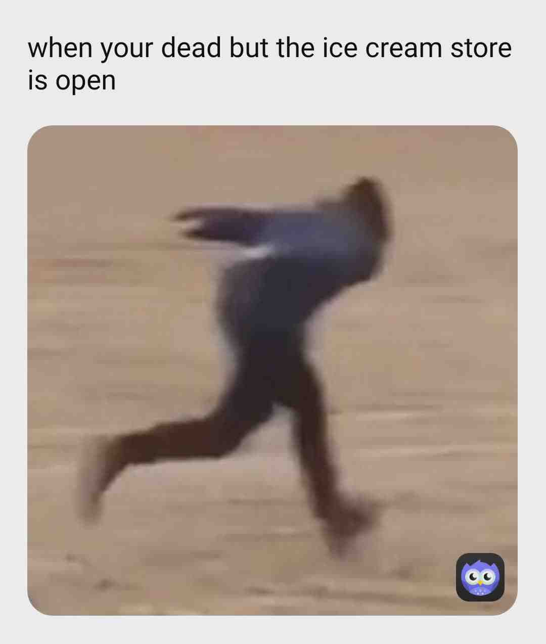 LOL I DO ANYTHING  ICE CREAM