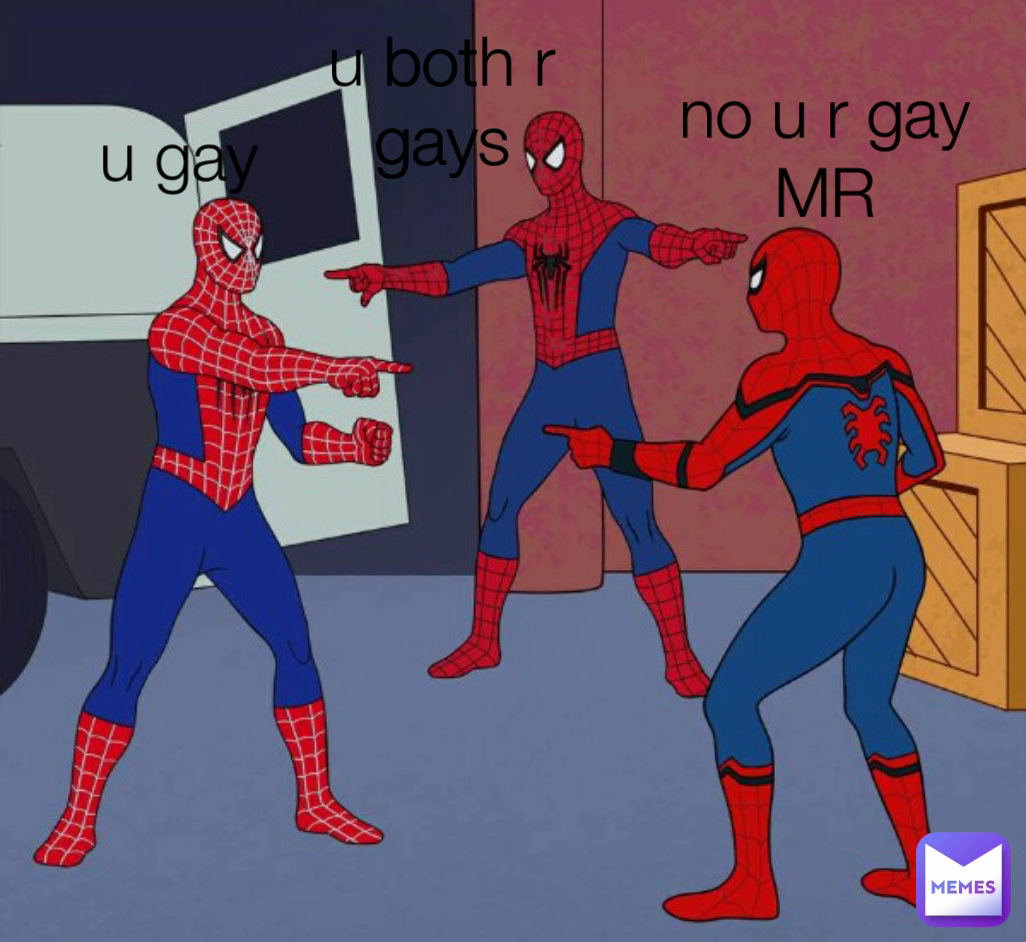 no u r gay MR u gay u both r gays | @hanjuyeong | Memes