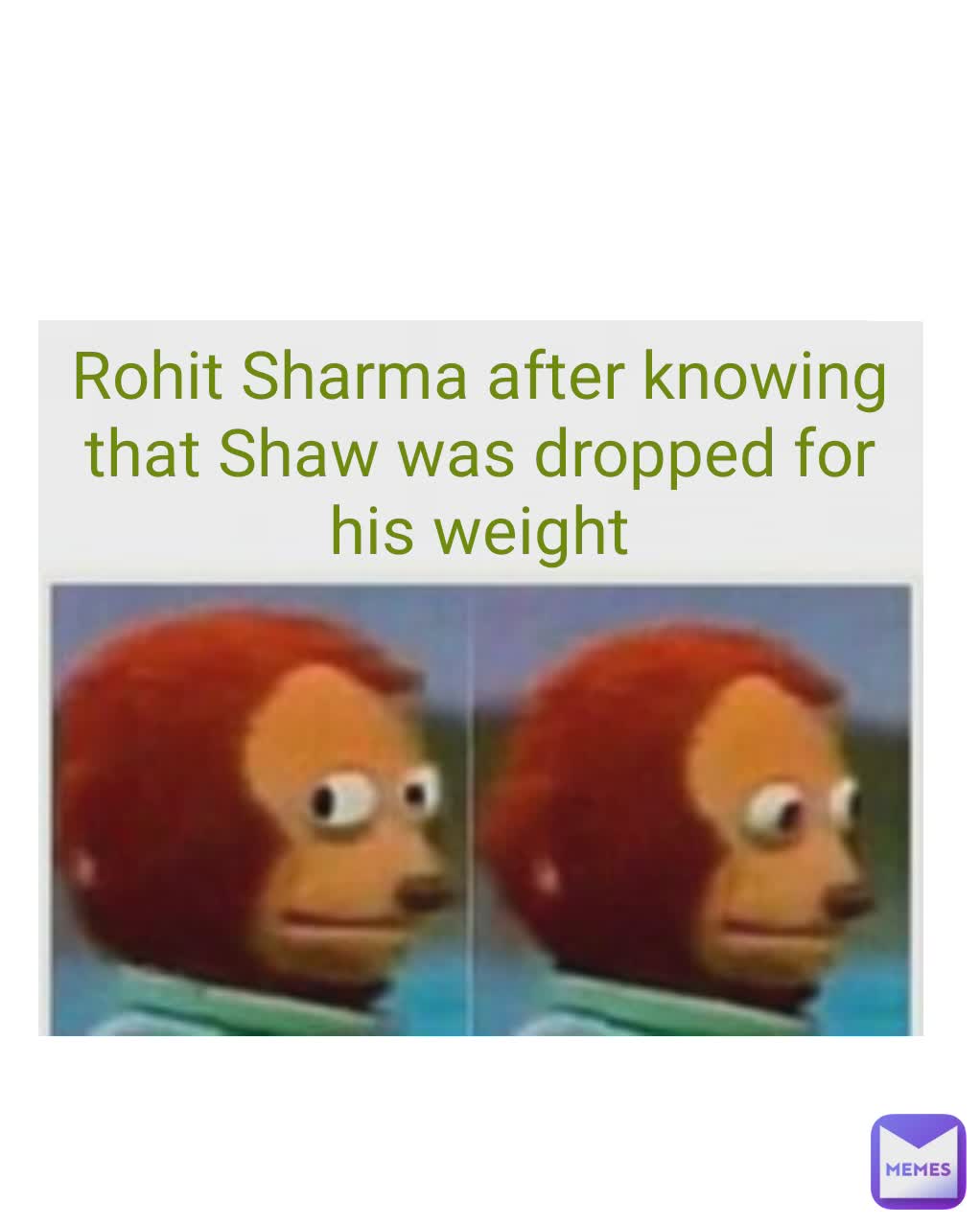 Rohit Sharma after knowing that Shaw was dropped for his weight