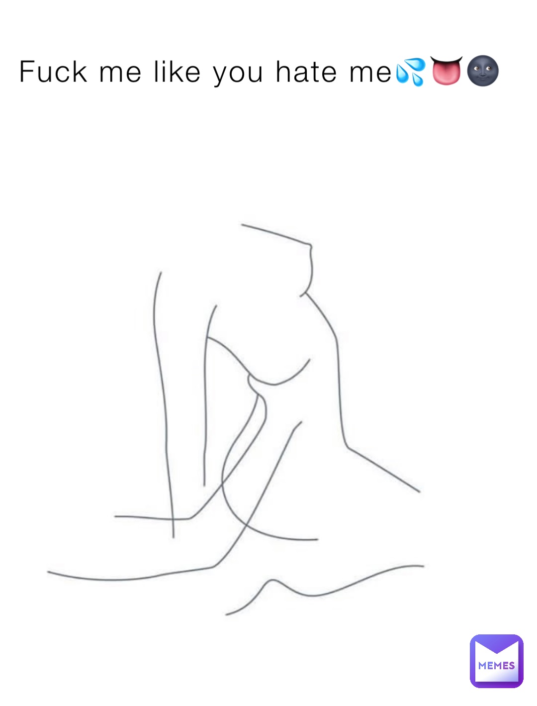 Fuck me like you hate me💦👅🌚