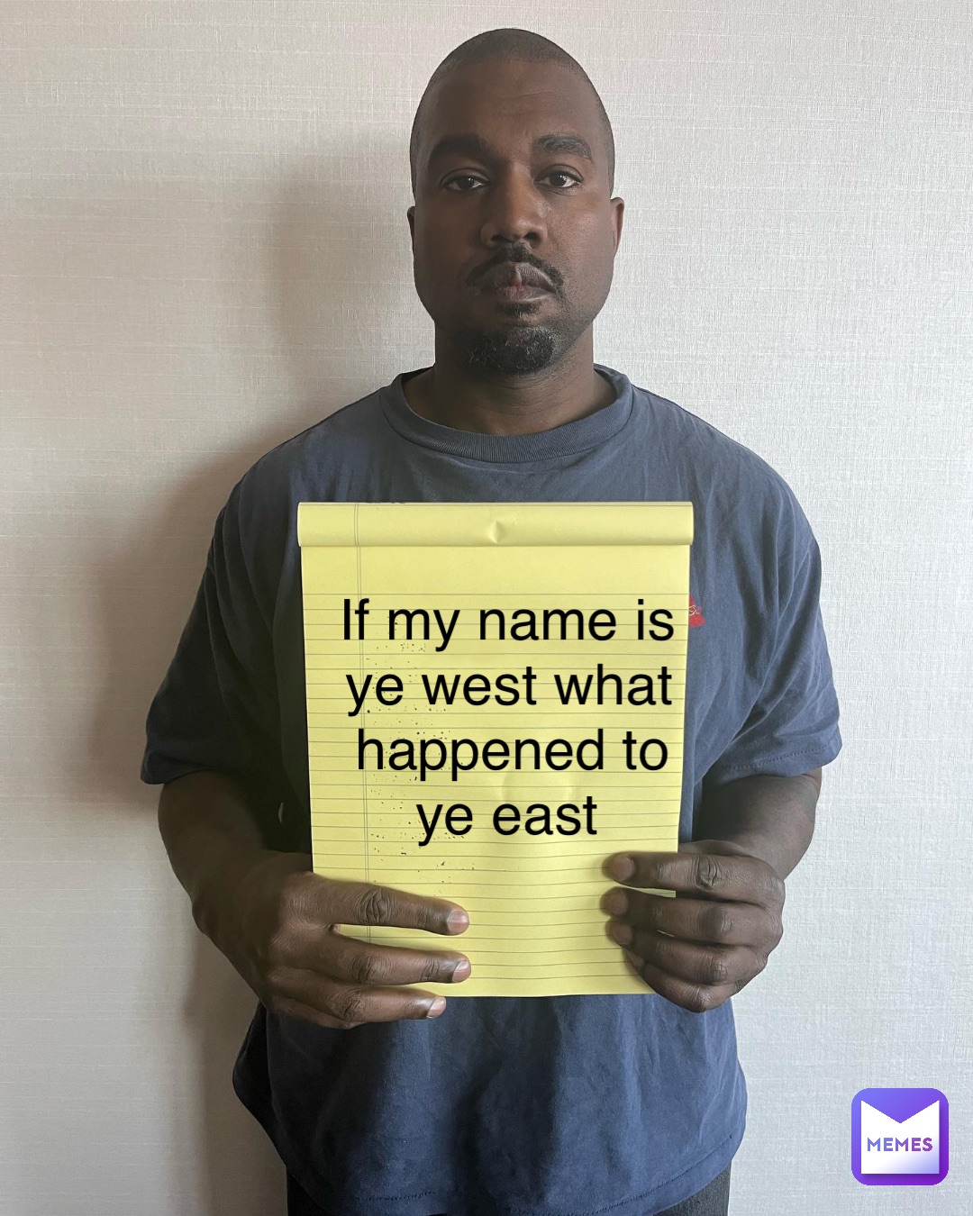 If my name is ye west what happened to ye east