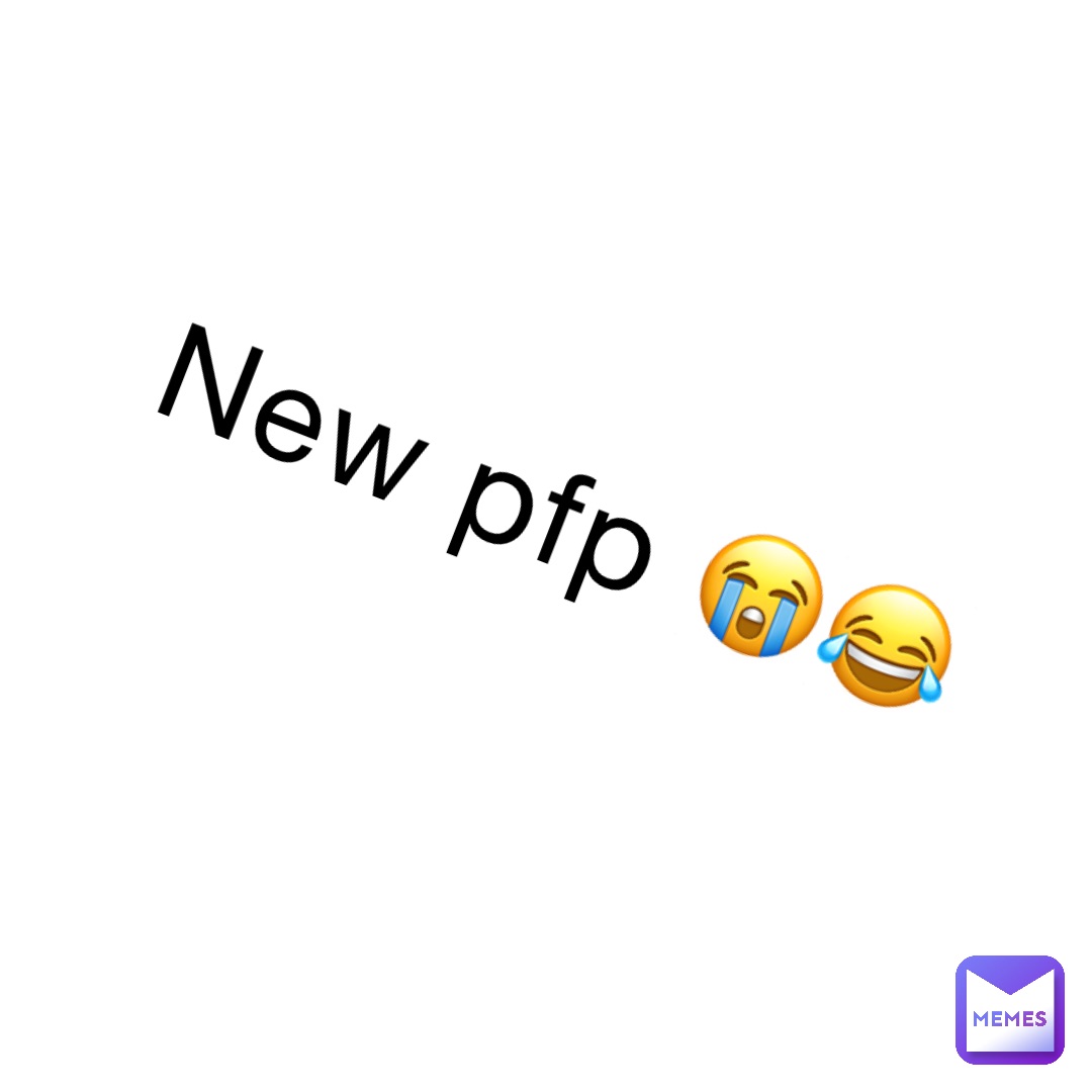 New pfp 😭😂