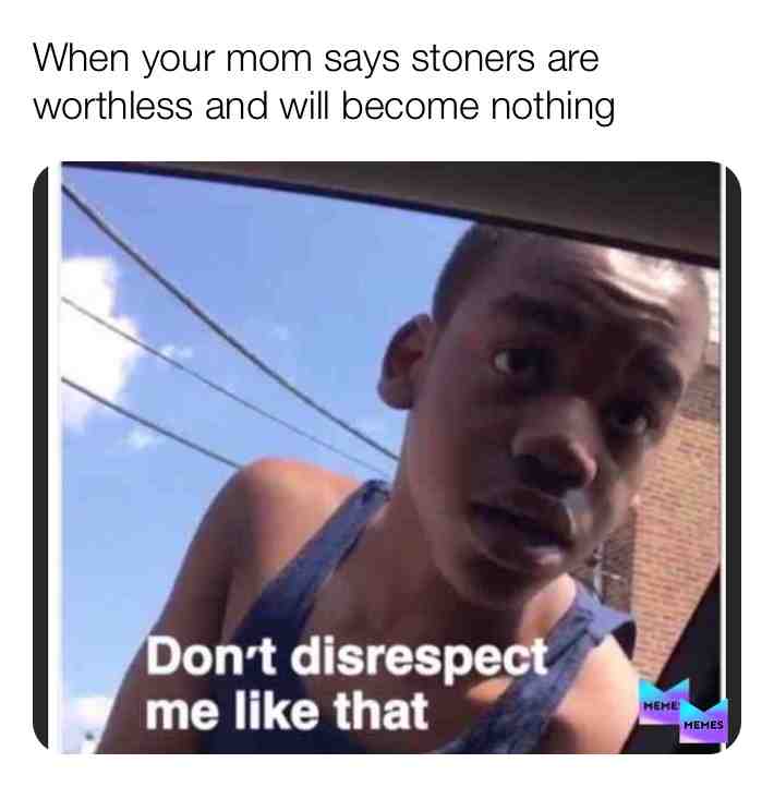 #weed #weedhumor #weedlife #420