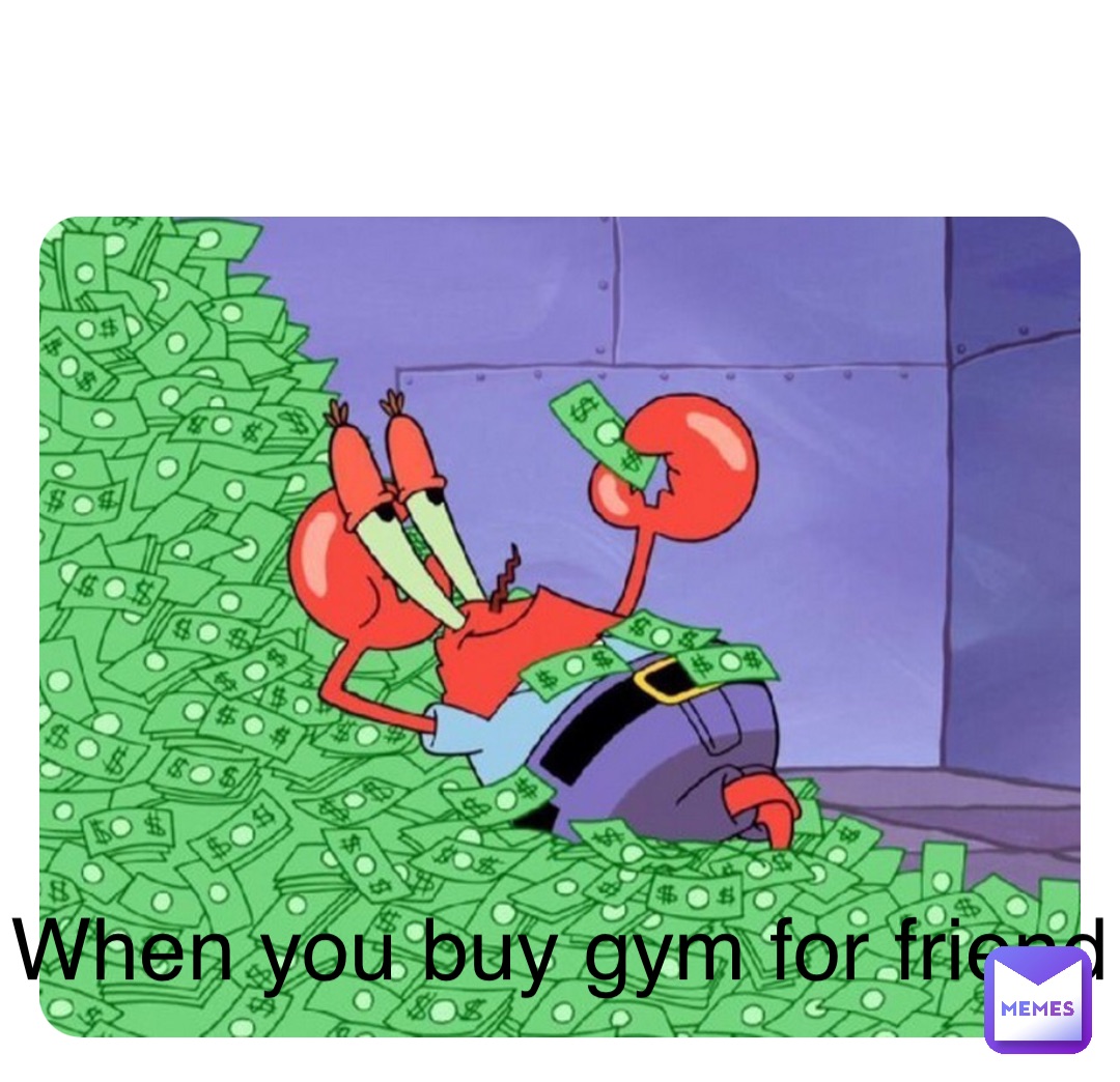 Double tap to edit When you buy gym for friend