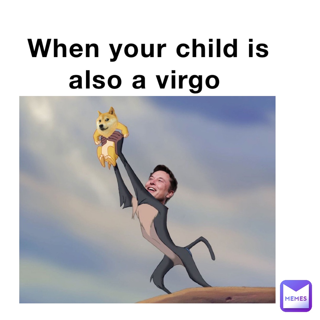 When your child is also a virgo