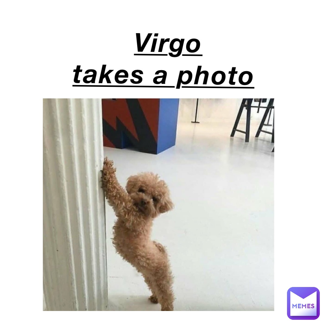 Virgo 
takes a photo