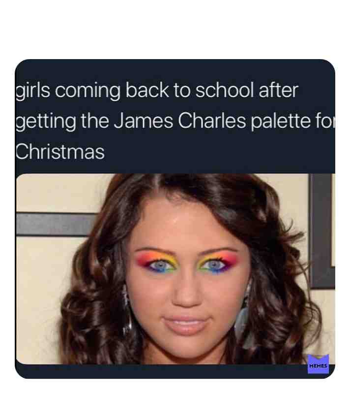 #jamescharles #memes #like #meme #teammemes #dailymemes #funnytexts #friday #mileycyrus #makeup
