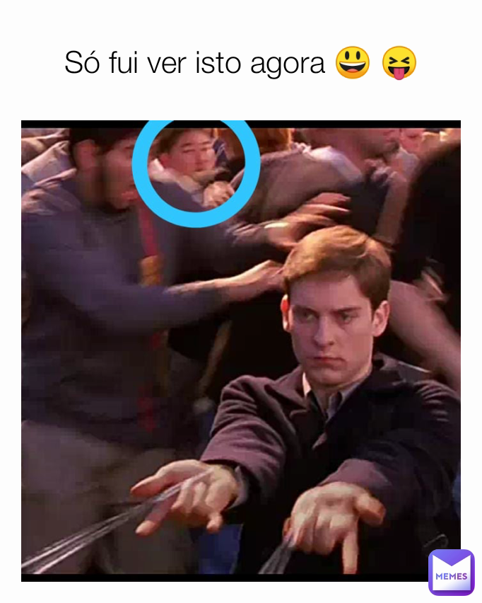 Só fui ver isto agora 😃 😝