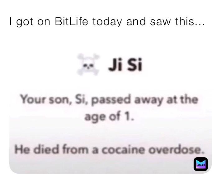 I got on BitLife today and saw this...