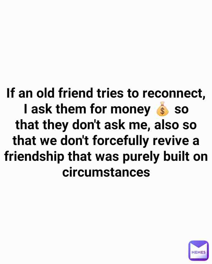 #friends #friendship #highschool #money #love