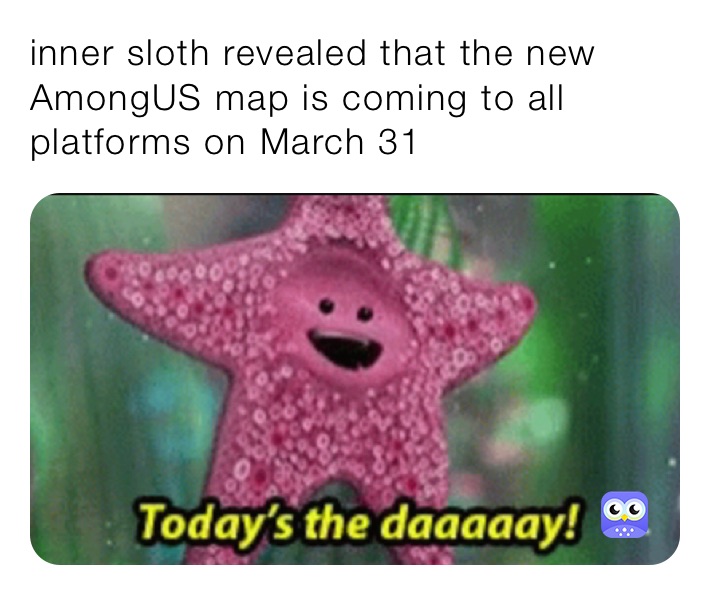 inner sloth revealed that the new AmongUS map is coming to all platforms on March 31