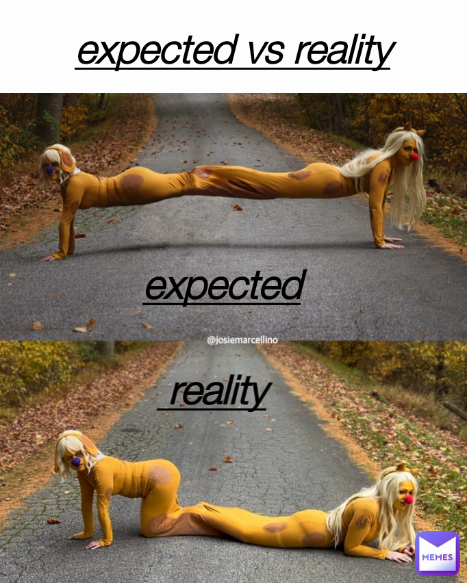 expected vs reality expected  reality