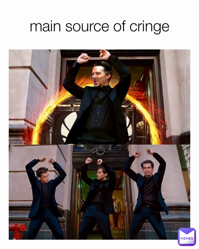 main source of cringe