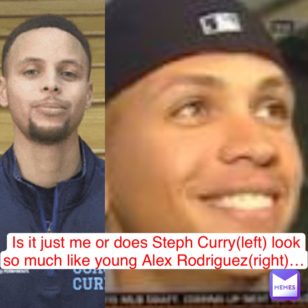 Is it just me or does Steph Curry(left) look so much like young Alex Rodriguez(right)…