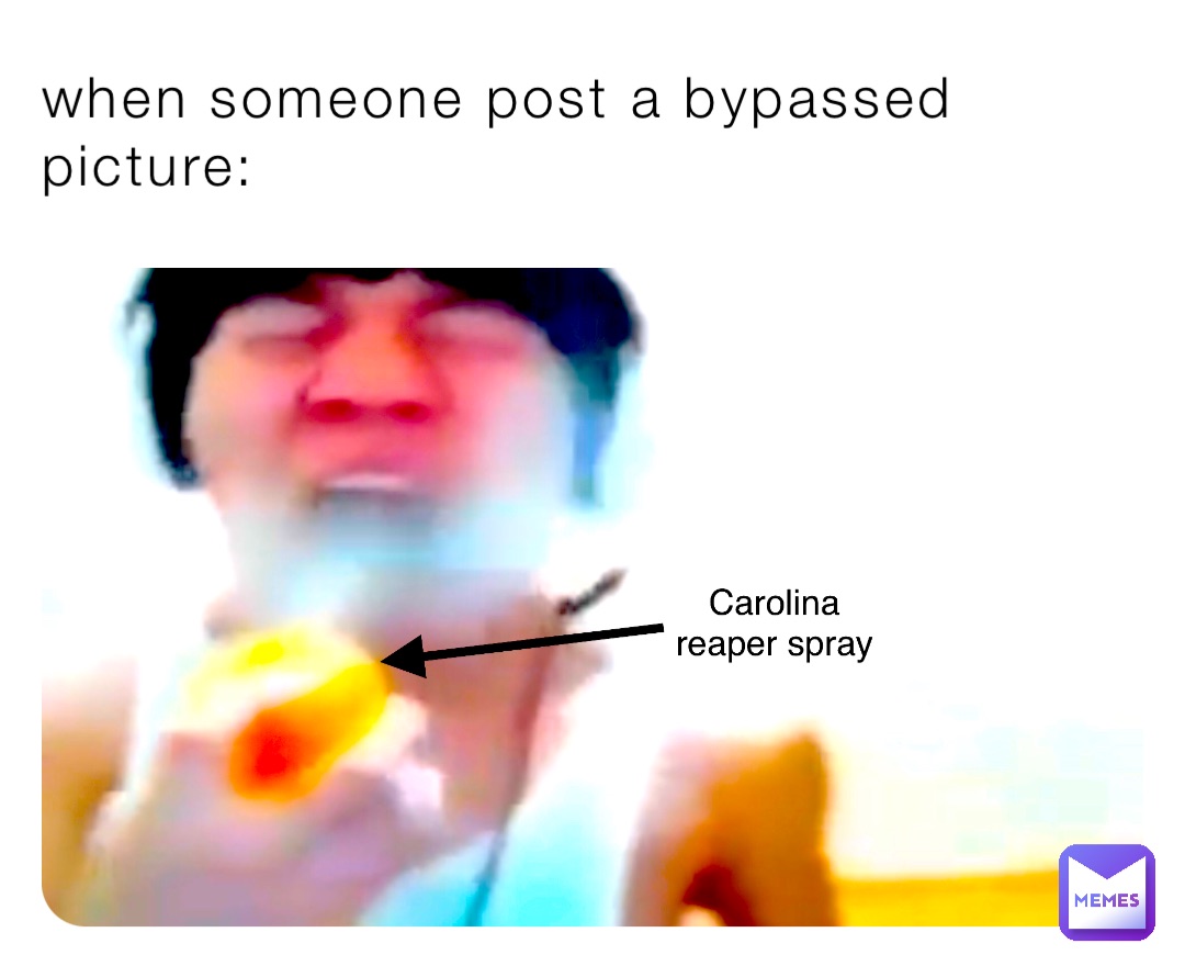 when someone post a bypassed picture: