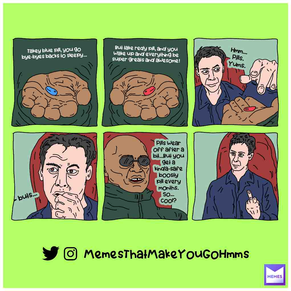 The red pills set you free...longs as you keep up the dose...or somethings. #thematrix #matrix #red #redpill #redpilled #moviememes #vaccine #vaccinated #vaccinepassport #keanureeves #keanumemes