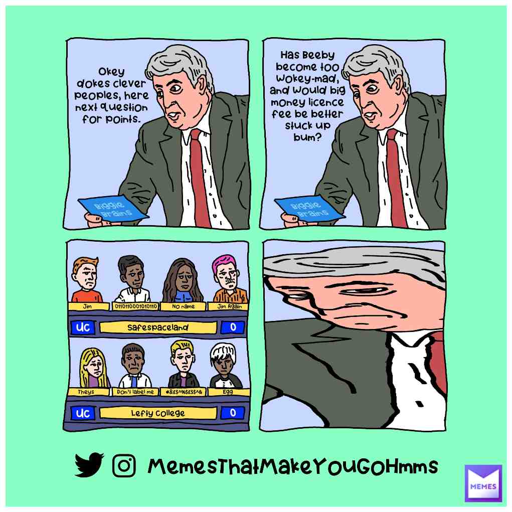 Good ol' Beebs... #bbc #universitymemes #universityhumor #woke #wokememes #tvshow #tv #tvseries #quiz #gameshow #comicstrip #comicstrips #dank #dankmemesdaily #dankest