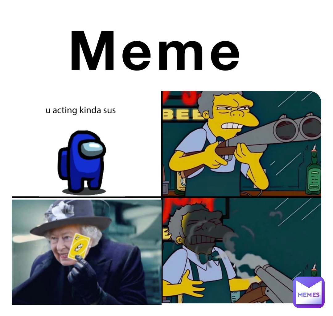 Meme by BoyBoiGame6