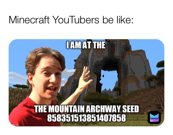 Minecraft YouTubers be like: