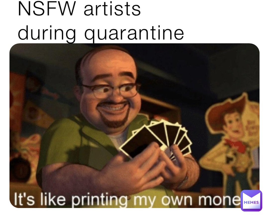 NSFW artists 
during quarantine