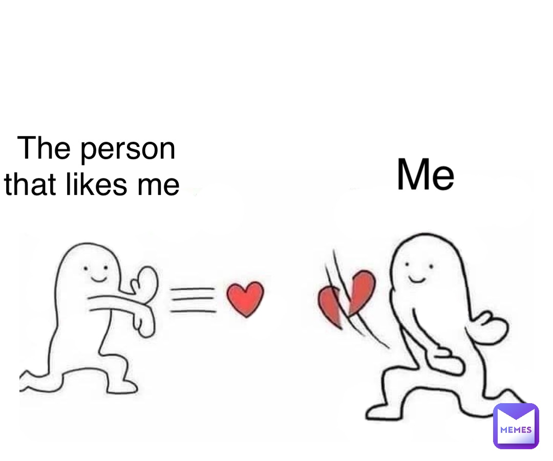 Double tap to edit The person that likes me Me