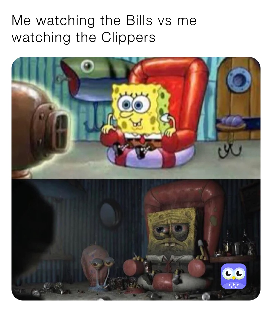 Me watching the Bills vs me watching the Clippers