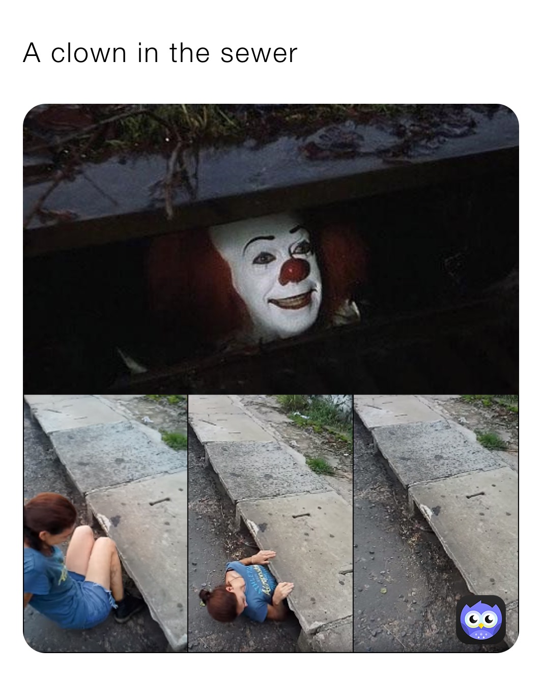 A clown in the sewer 