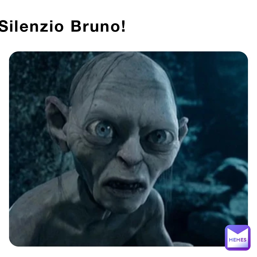 Silenzio Bruno!