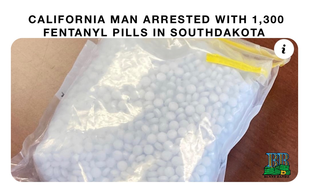 California man arrested with 1,300 fentanyl pills in SouthDakota