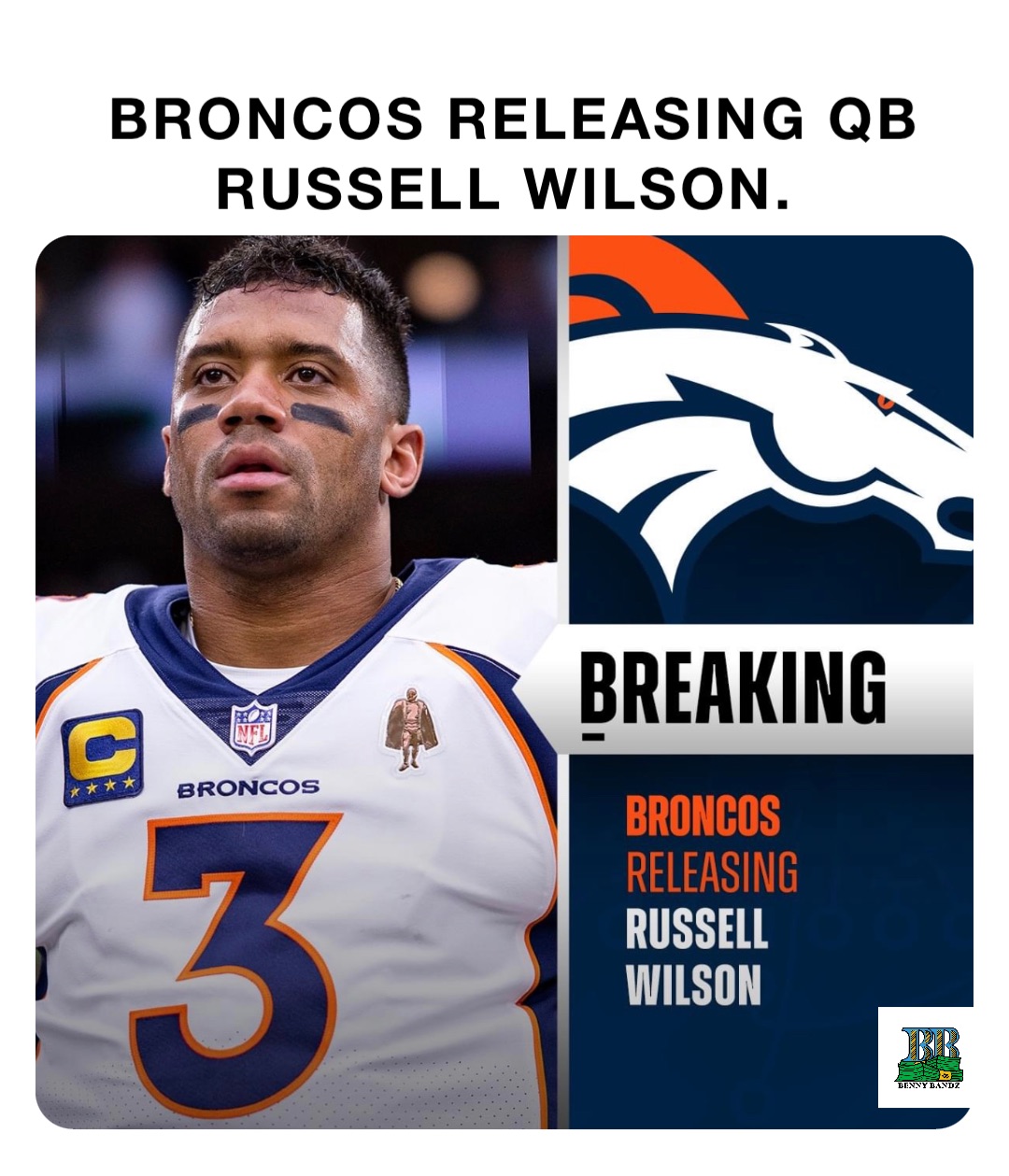 Broncos releasing QB Russell Wilson.