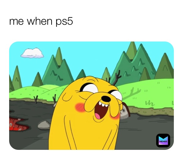 me when ps5