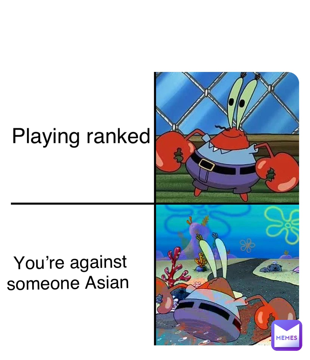 Double tap to edit Playing ranked You’re against someone Asian