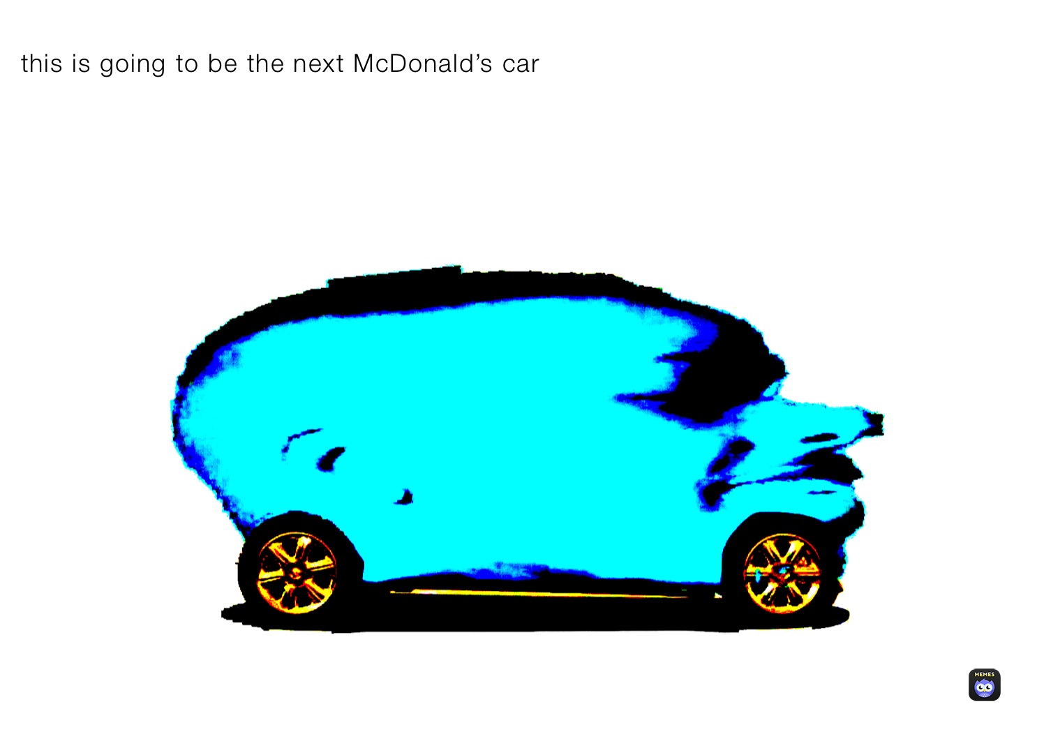 this-is-going-to-be-the-next-mcdonald-s-car-this-is-going-to-be-the