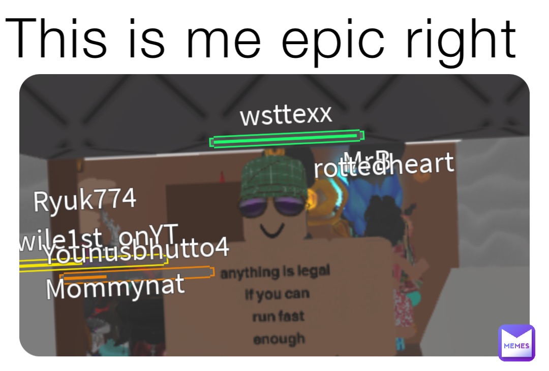 This is me epic right